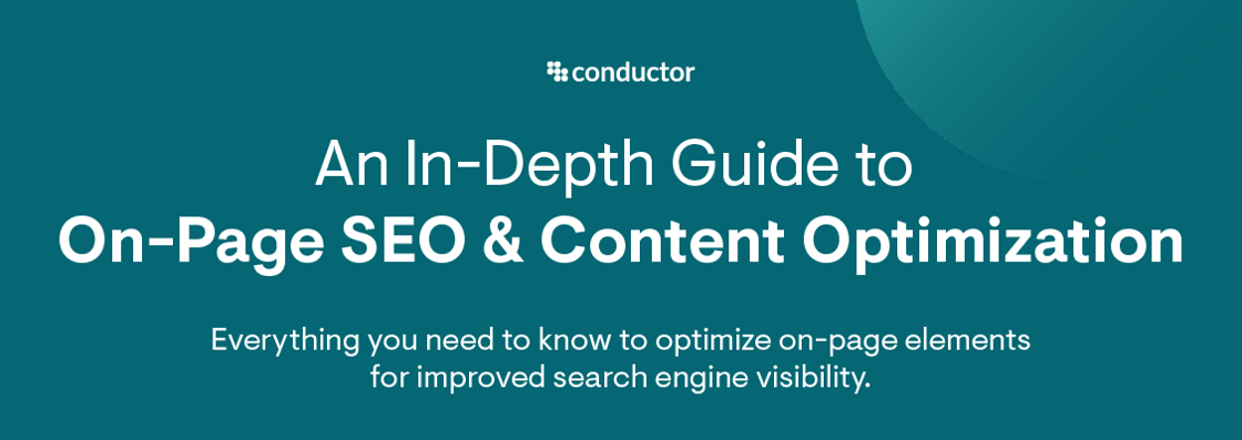 An In-Depth Guide to On-Page SEO & Content Optimization