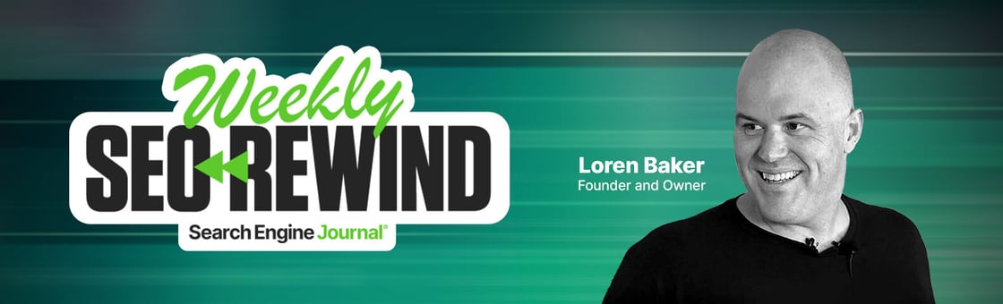 Weekly SEO Rewind with Loren Baker, Search Engine Journal.