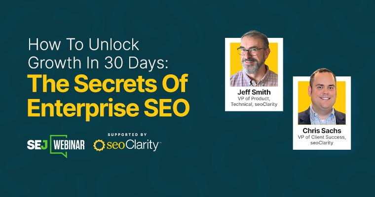 How To Unlock Growth In 30 Days: The Secrets Of Enterprise SEO