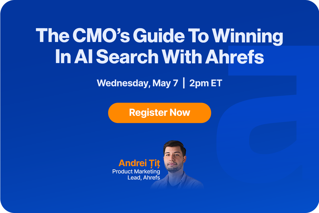 The CMO's Guide To Winning In AI Search With Ahrefs